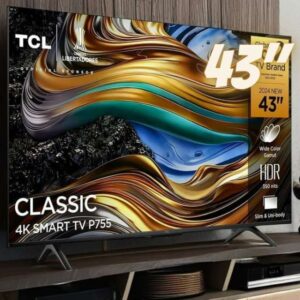 TCL LED SMART TV 43” P755 4K UHD GOOGLE TV