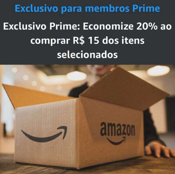 Exclusivo Prime: Economize 20% ao comprar R$ 15 dos itens selecionados